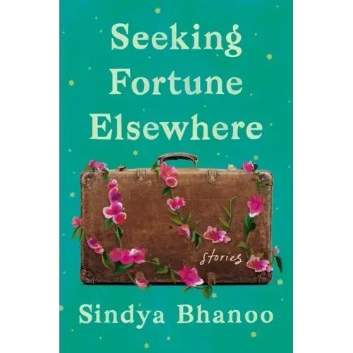 Seeking Fortune Elsewhere: Stories