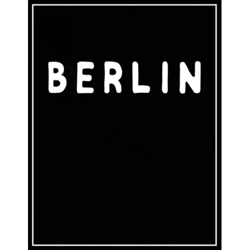 Berlin: Black and white Decorative Book - Perfect for Coffee Tables, End Tables, Bookshelves, Interior Design & Home Staging A