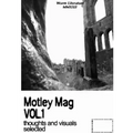 Motley Mag VOL.1: thoughts and visuals selected