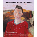 Many Lives Mark This Place: Canadian Writers in Portrait, Landscape, and Prose