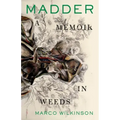 Madder: A Memoir in Weeds