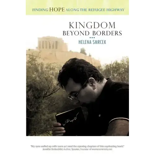Kingdom Beyond Borders: Finding Hope Along the Refugee Highway