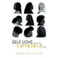 Self Love .........L O V E S E L F.....