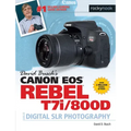 David Busch's Canon EOS Rebel T7i/800d Guide to Digital Slr Photography