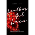 Leather and Lace: Book One of the Southern Gothic Series