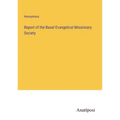 Report of the Basel Evangelical Missionary Society