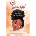 Little Brown Girl: You Can Be Anything