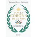 Por la Corona de la Vida: 365 hechos deportivos que cambiarán tu vida
