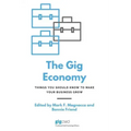 The Gig Economy: Things You Should Know to Make Your Business Grow