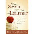The Seven Laws of the Learner: How to Teach Almost Anything to Practically Anyone
