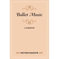 Ballet Music: A Handbook
