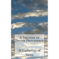 A Treatise of Divine Providence: A Treatise of Obedience