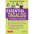 Essential Tagalog Phrasebook & Dictionary: Start Conversing in Tagalog Immediately! (Revised Edition)