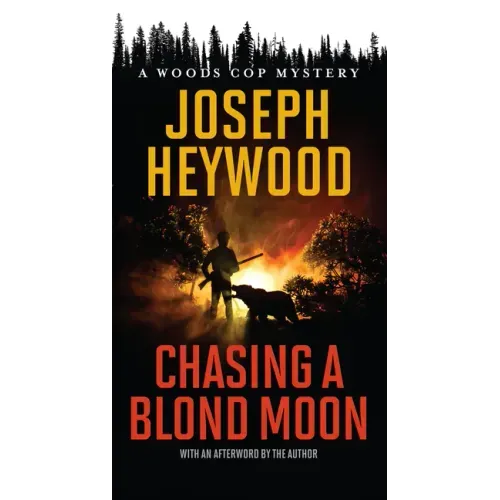 Chasing a Blond Moon: A Woods Cop Mystery