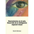 Neurociencias en el Aula.: Desarrollo de la inteligencia espacial-visual