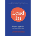 Lead In: Mindsets to lead, live and work differently