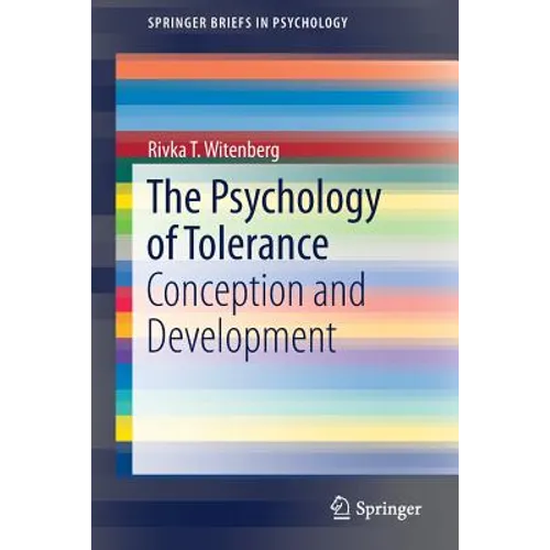 The Psychology of Tolerance: Conception and Development