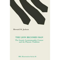 The Lion Becomes Man: The Gnostic Leontomorphic Creator and the Platonic Tradition
