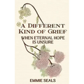 A Different Kind of Grief: When Eternal Hope is Unsure