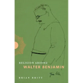 Religion Around Walter Benjamin