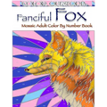 Fanciful Fox Mosaic Color By Number Book: Adult Coloring Book for Stress Relief and Relaxation
