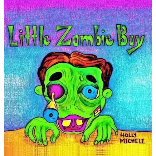 Little Zombie Boy: A Zombie Adventure for Children