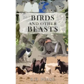 Birds and Other Beasts