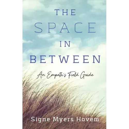 The Space in Between: An Empath's Field Guide