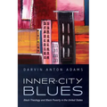 Inner-City Blues: Black Theology and Black Poverty in the United States