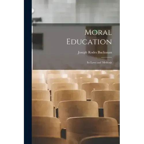 Moral Education: Its Laws and Methods