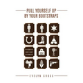 Pull Yourself up by Your Bootstraps