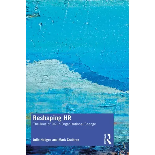 Reshaping HR: The Role of HR in Organizational Change