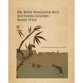 Dr. John winglock Ng's Southern Golden Snake Style