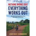 Nothing Works But Everything Works Out: My Peace Corps Experience in the West Region of Cameroon