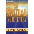 Sin Santidad Nadie Le Verá