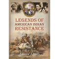 Legends of American Indian Resistance