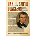 Daniel Smith Donelson: Soldier, Politician, Tennessean