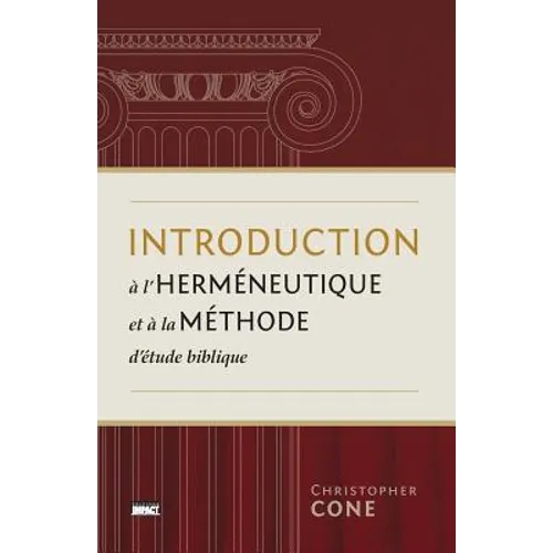 Introduction À l'Herméneutique Et À La Méthode d'Étude Biblique (Prolegomena on Biblical Hermeneutics and Method)