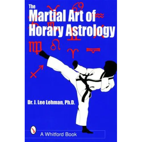 The Martial Art of Horary Astrology