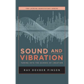 Sound and Vibration: Tuning into the Echoes of Creation