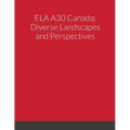 Ela A30: Canada Diverse Landscapes and Perspectives