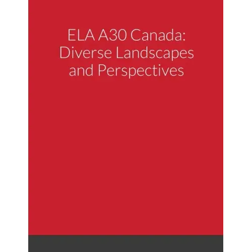 Ela A30: Canada Diverse Landscapes and Perspectives