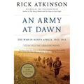 An Army at Dawn: The War in North Africa, 1942-1943