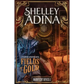 Fields of Gold: A steampunk adventure novel