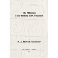 The Philistines: Their History and Civilization
