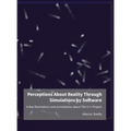 Perceptions About Reality Through Simulations by Software: A few illustrations and annotations about The C++ Project
