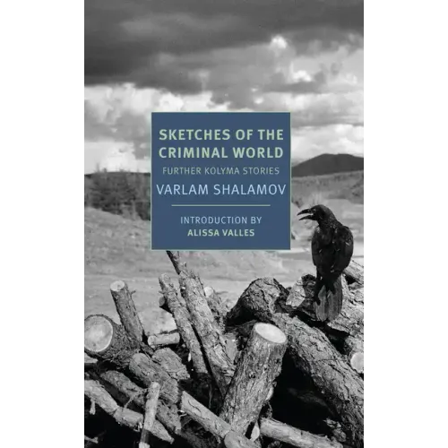 Sketches of the Criminal World: Further Kolyma Stories