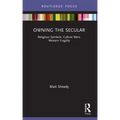 Owning the Secular: Religious Symbols, Culture Wars, Western Fragility