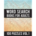 Word Search Books For Adults: 100 Word Search Puzzles - (Word Search Large Print) - Activity Books For Adults Vol.1: Word Search Books For Adults