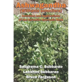 Ashwagandha (Withania somnifera): Activities and Applications of the Versatile Ayurvedic Herb